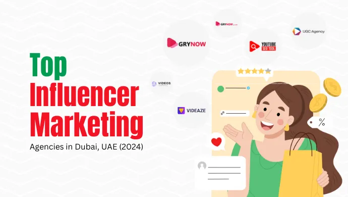 Top Influencer Marketing Agencies in Dubai, UAE (2024)